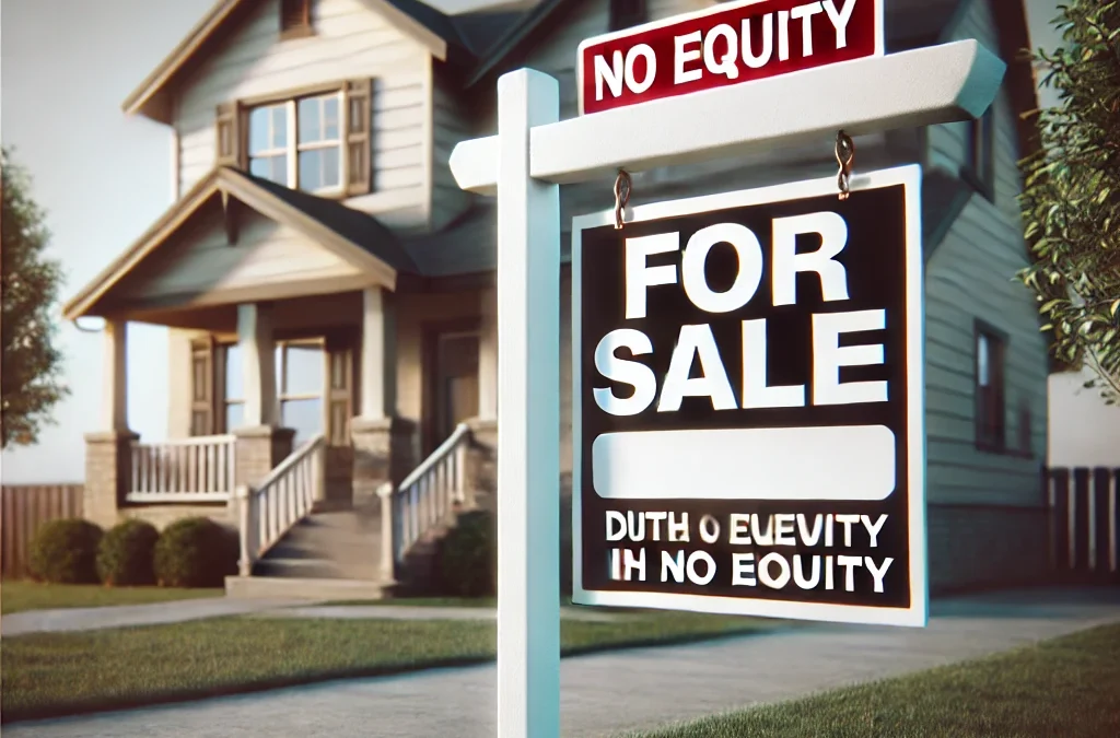 Understanding “No Equity” in Real Estate: What It Means for Homeowners